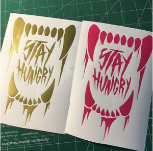 Stay Hungry decal 7 inch